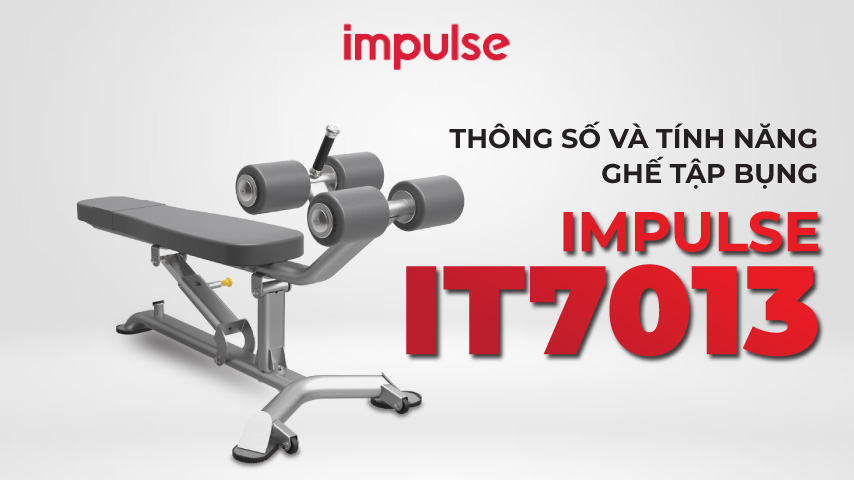 Thông số và tính năng ghế tập bụng trên Impulse IT7013