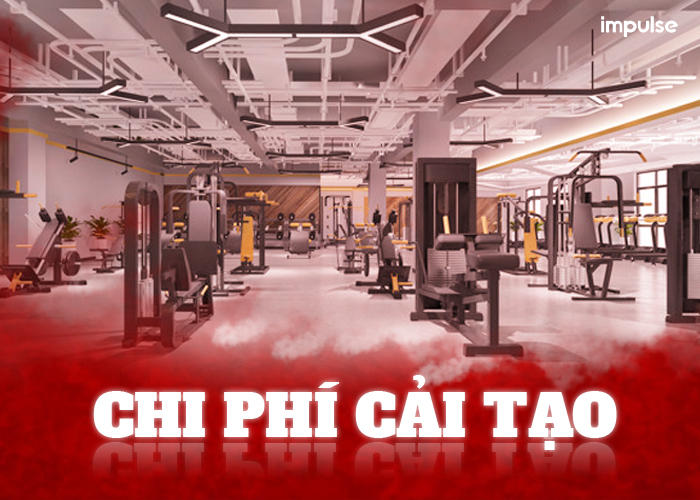 chi phí cải tạo khi mở phòng gym