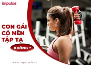 cong ái có nên tập tạ năng