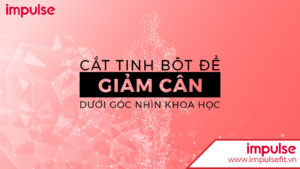 giảm cân bằng cách kiêng tinh bột