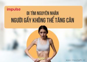 nguyên nhân khiến người gầy khó tăng cân