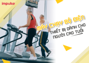 máy chạy bộ điện có phù hợp cho người cao tuổi