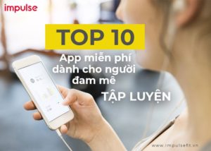 TOP 10 app miễn phí dành cho người đam mê tập luyện