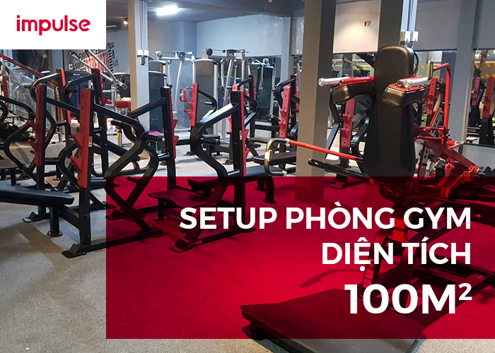 Setup phòng gym diện tích 100m2