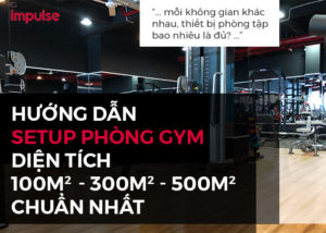 Setup phòng gym diện tích 100m2