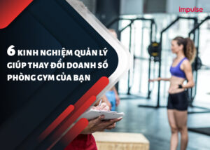 kinh nghiệm quản lý phòng gym