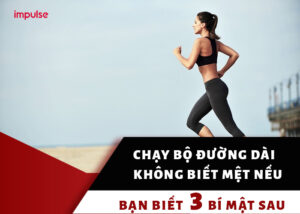 Chạy bộ đường dài không biết mệt nếu bạn biết 3 bí mật sau