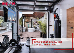 setup phòng gym tại nhà cần bao nhiêu tiền