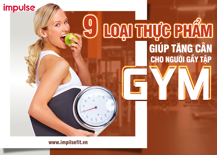 thực phẩm tăng cân cho người gầy tập gym