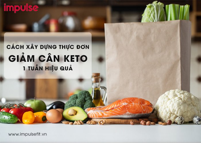 thực đơn giảm cân keto trong 1 tuần