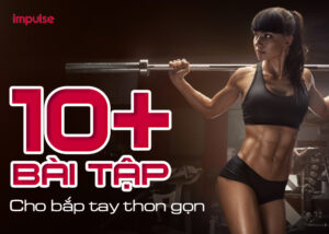 bài tập gym cho bắp tay thon gọn