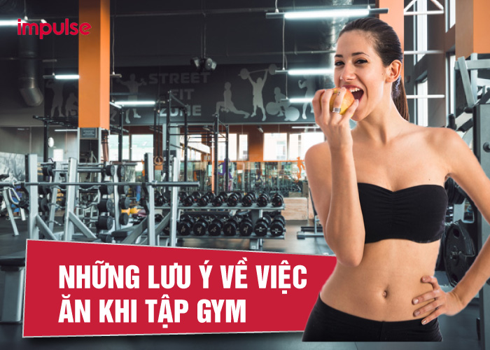 nên ăn gì trước và sau khi tập gym