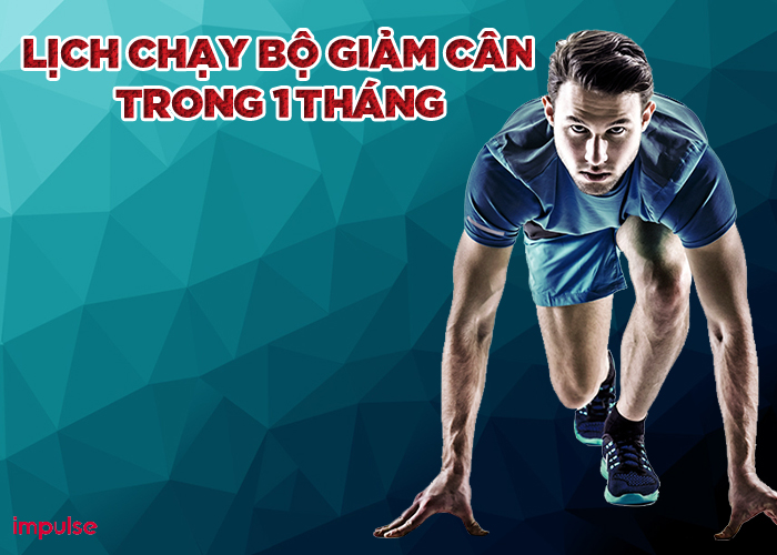 lịch chạy bộ giảm cân trong 1 tháng