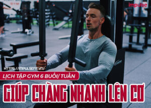 lịch tập gym nhanh lên cơ