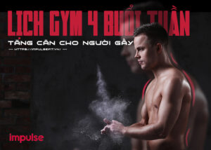 lịch tập gym tăng cân cho người gầy