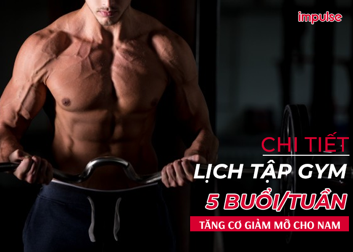 lịch tập gym 5 buổi 1 tuần