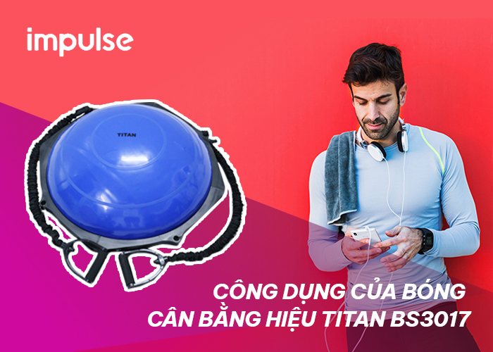 BÓNG CÂN BẰNG HIỆU TITAN BS3017