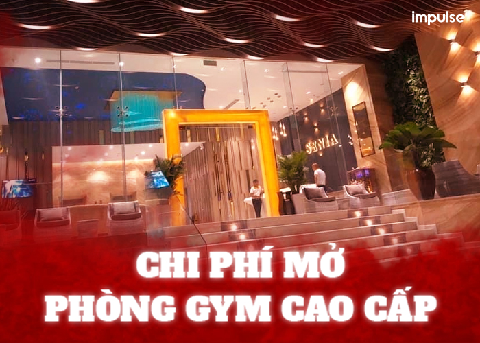 chi phí mở phòng gym kinh doanh