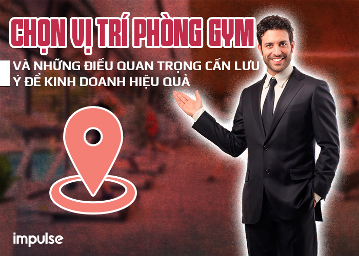 vị trí kinh doanh phòng gym