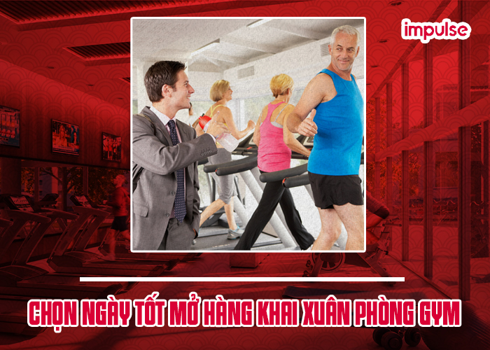 chọn tuổi mở hàng khai xuân phòng gym