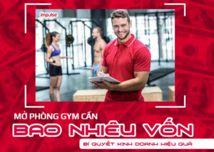 mở phòng gym cần bao nhiêu vốn