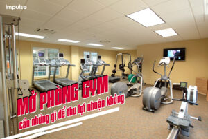 mở phòng gym cần những gì