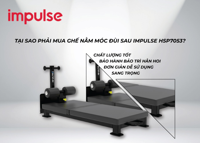 Tại sao phải mua ghế nằm móc đùi sau Impulse HSP7053