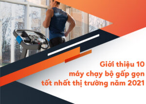 máy chạy bộ gấp gọn tốt nhất