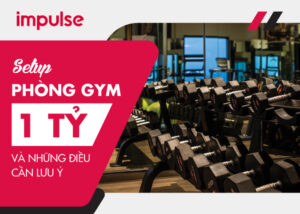 setup phòng gym 1 tỷ