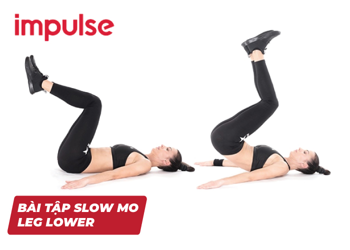 Bài tập Slow Mo Leg Lower - Hạ chân chậm