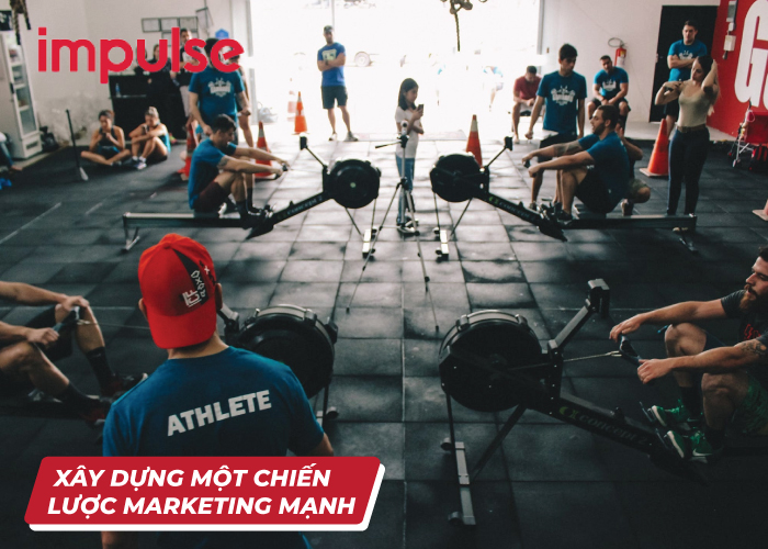 Xây dựng một chiến lược marketing mạnh