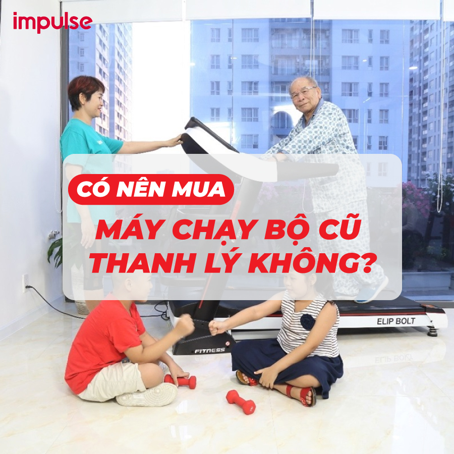 Máy chạy bộ cũ liệu có tốt? Đâu là địa chỉ mua máy uy tín?