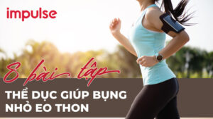 8 bài tập thể dục giúp bụng nhỏ eo thon