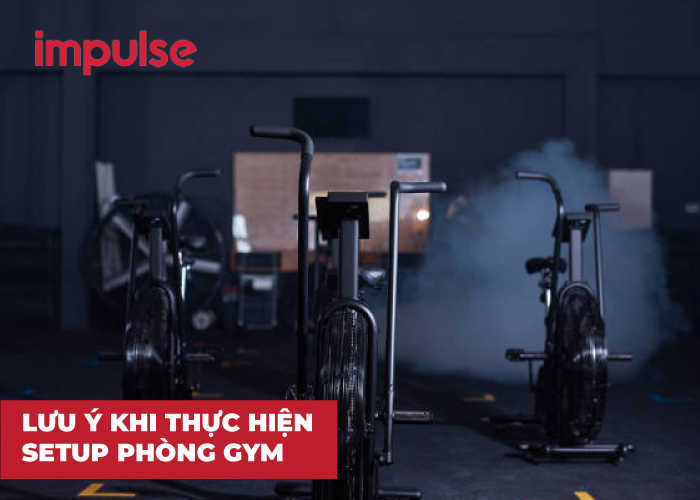 Lưu ý khi thực hiện setup phòng gym 