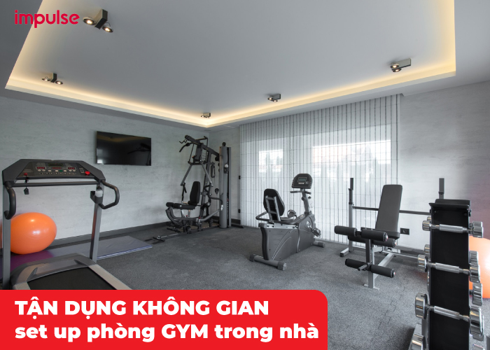 2/ Các thiết bị cơ bản cho gym home