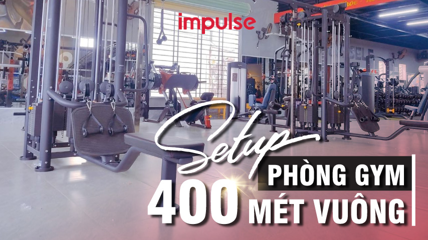 Setup phòng gym 400 mét vuông